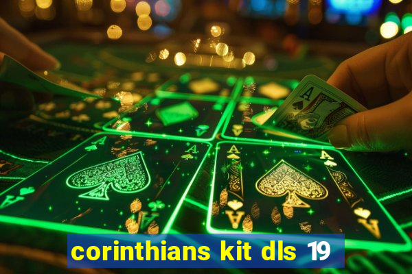 corinthians kit dls 19